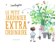 Couverture Le petit jardinier extraordinaire ()