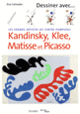 Couverture Dessiner avec Kandinsky, Klee, Matisse et Picasso (Ana Salvador)