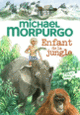 Couverture Enfant de la jungle (Michael Morpurgo)
