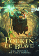 Couverture La légende de Podkin Le Brave (Kieran Larwood)