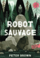 Couverture Robot sauvage (Peter Brown)