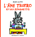 Couverture L'âne Trotro et les spaghettis ()
