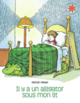 Couverture Il y a un alligator sous mon lit ()