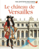 Couverture Le château de Versailles (Collectif(s) Collectif(s))