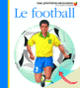 Couverture Le football (Collectif(s) Collectif(s))