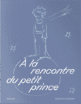 Couverture À la rencontre du petit prince ()