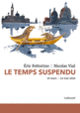 Couverture Le temps suspendu (Éric Fottorino,Nicolas Vial)