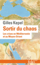 Couverture Sortir du chaos (Gilles Kepel)