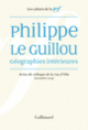 Couverture Philippe Le Guillou, Géographies intérieures (Collectif(s) Collectif(s))